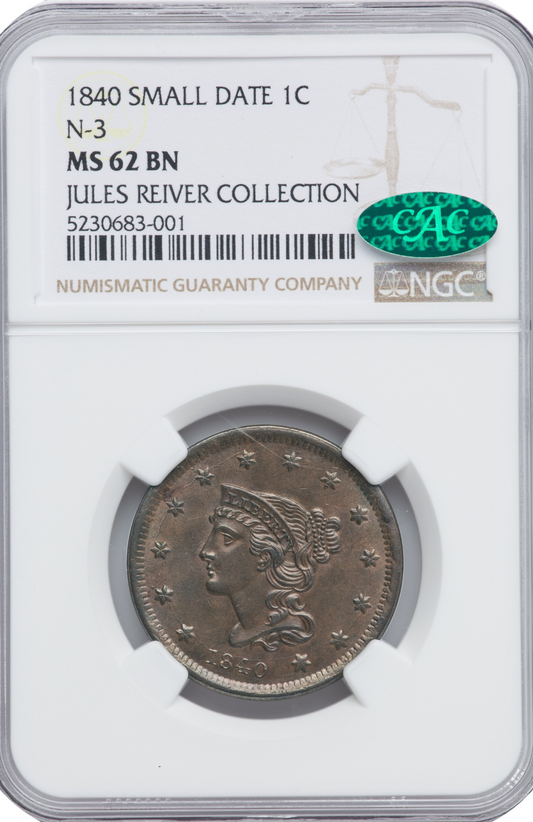 1840 1C Small Date MS62 Brown NGC. CAC. Ex: Jules Reiver Collection